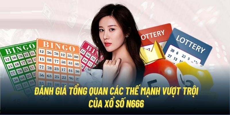 Các Loại Hình Xổ Số Nổi Bật Tại N666