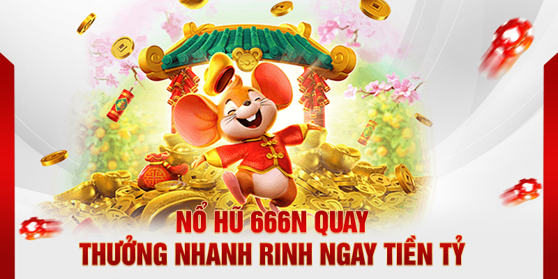 Lợi ích khi tham gia nổ hũ tại N666